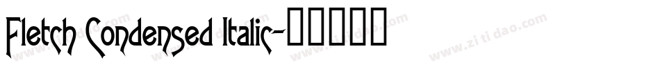 Fletch Condensed Italic字体转换